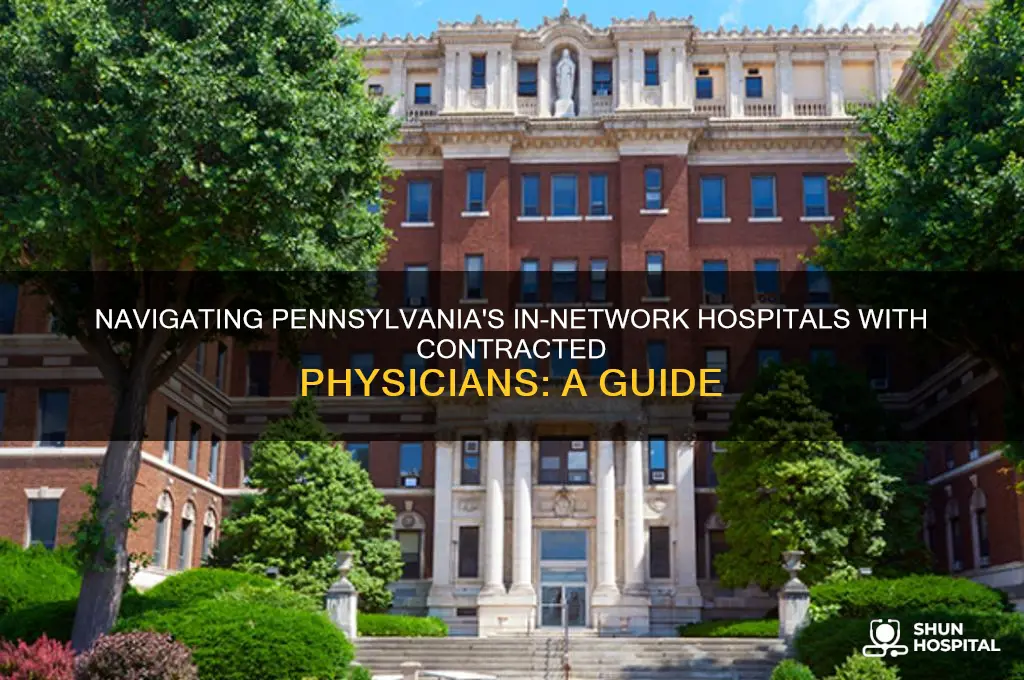 how to handle pennsylvania in network hospital with contracted physicians