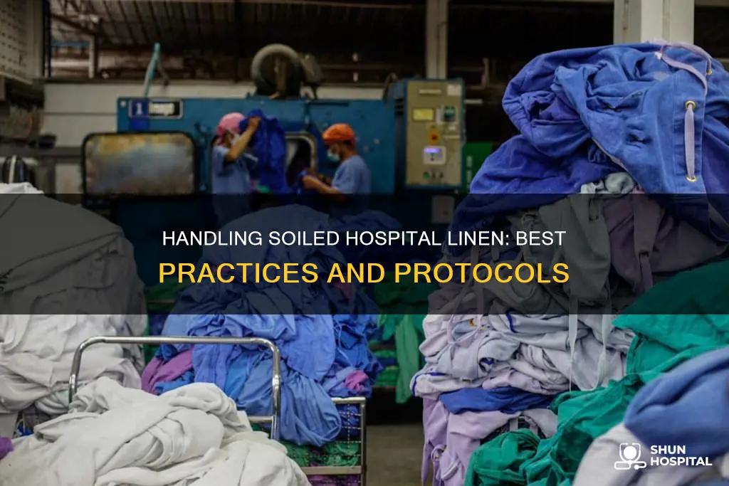 how to handle soiled linen in hospital