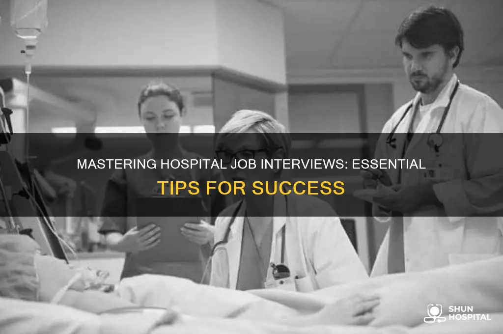 how to have a successful job interview in the hospital