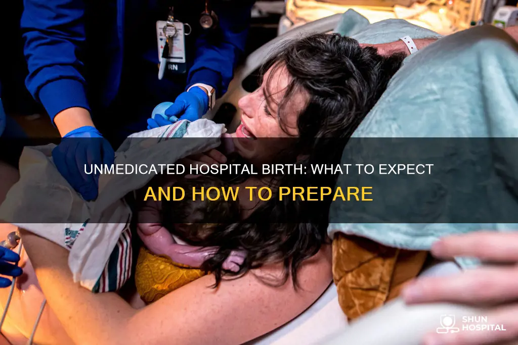 how to have an unmedicated hospital birth