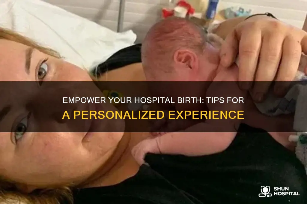 how to have the birth you want in a hospital
