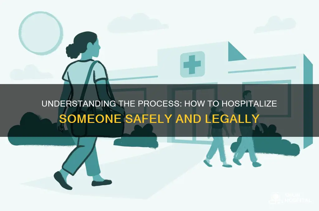 how to hospitalize someone