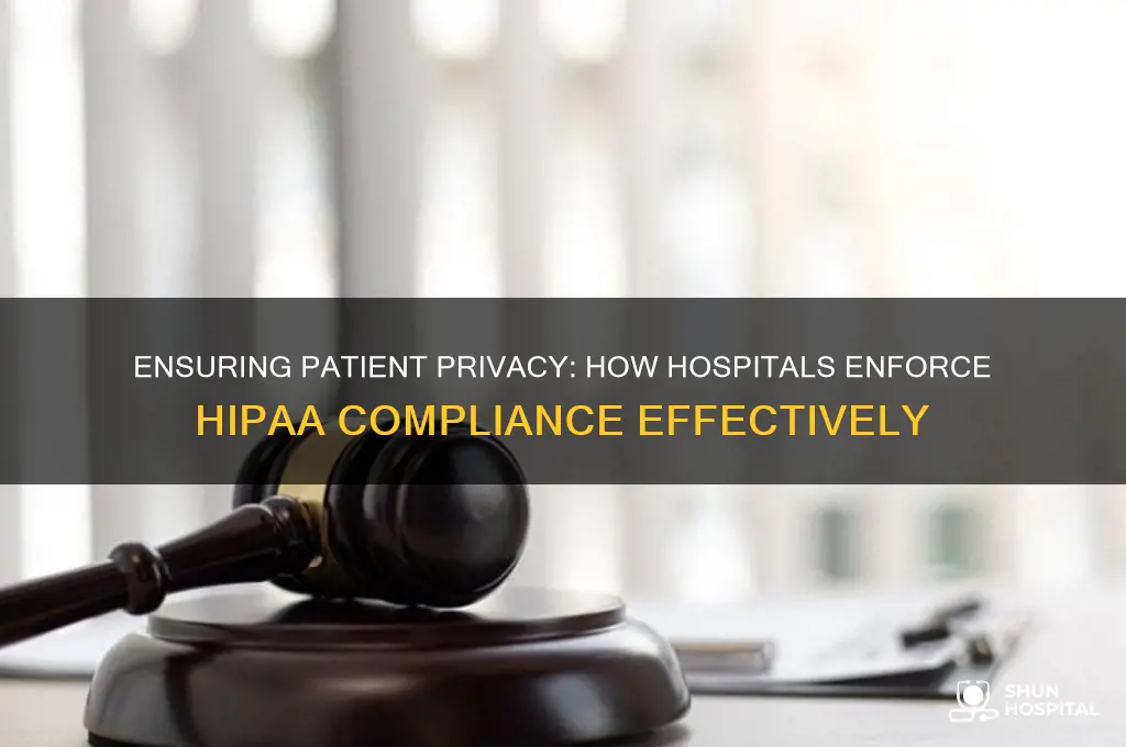 how to hospitals enforce hipaa