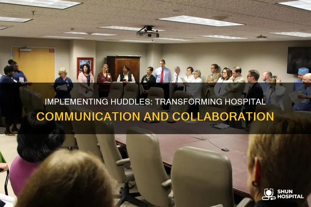 how to implement huddles in a hospital
