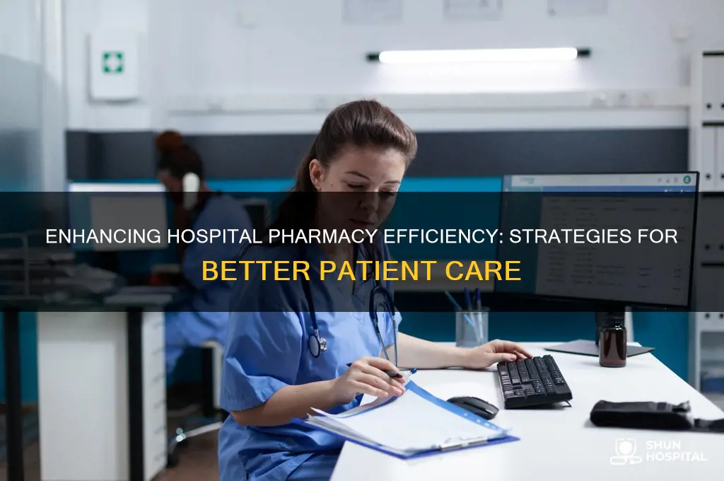 how to improve hospital pharmacy