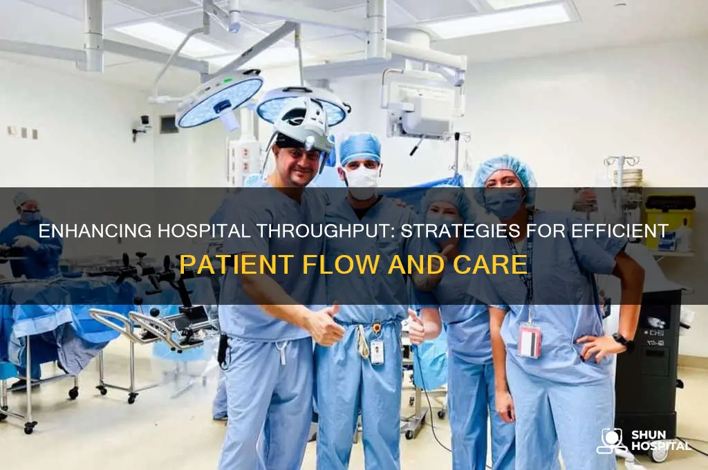 how to improve hospital throughput