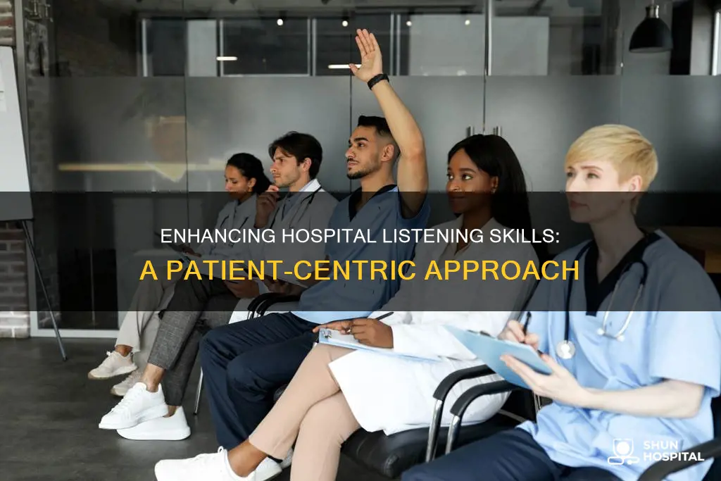 how to improve listening skills in hospital