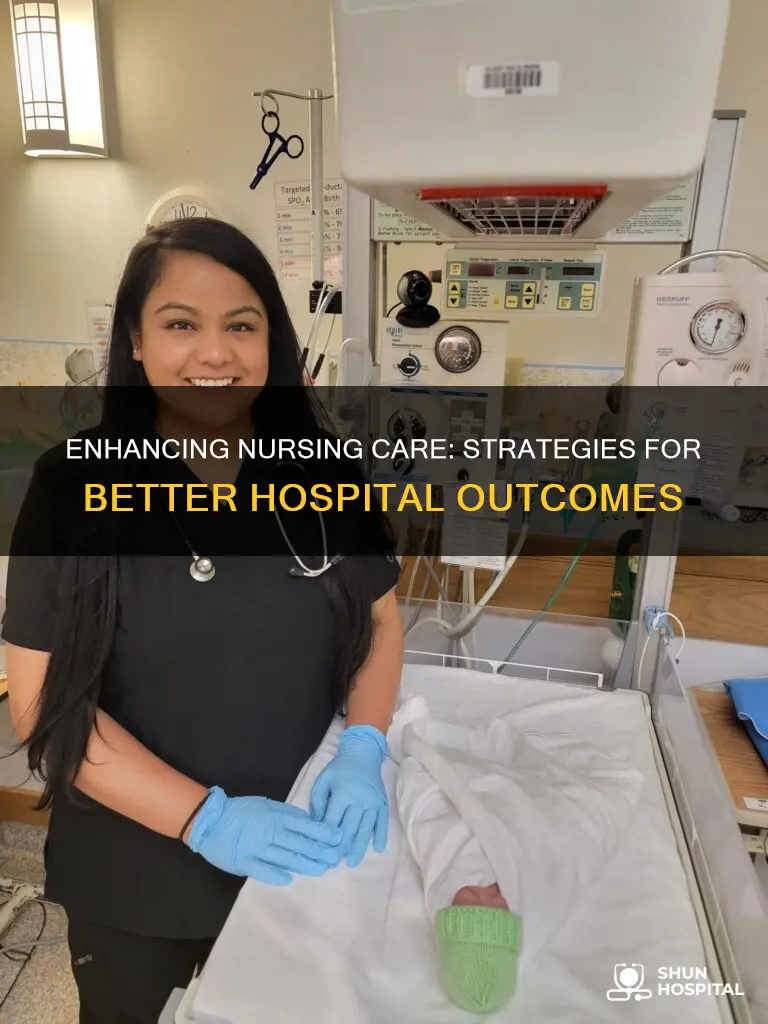 how to improve nursing care in hospital