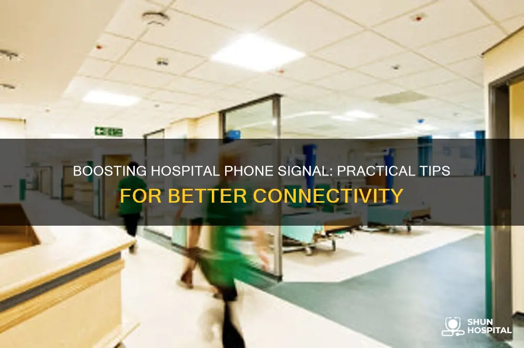 how to improve phone signal when in a hospital