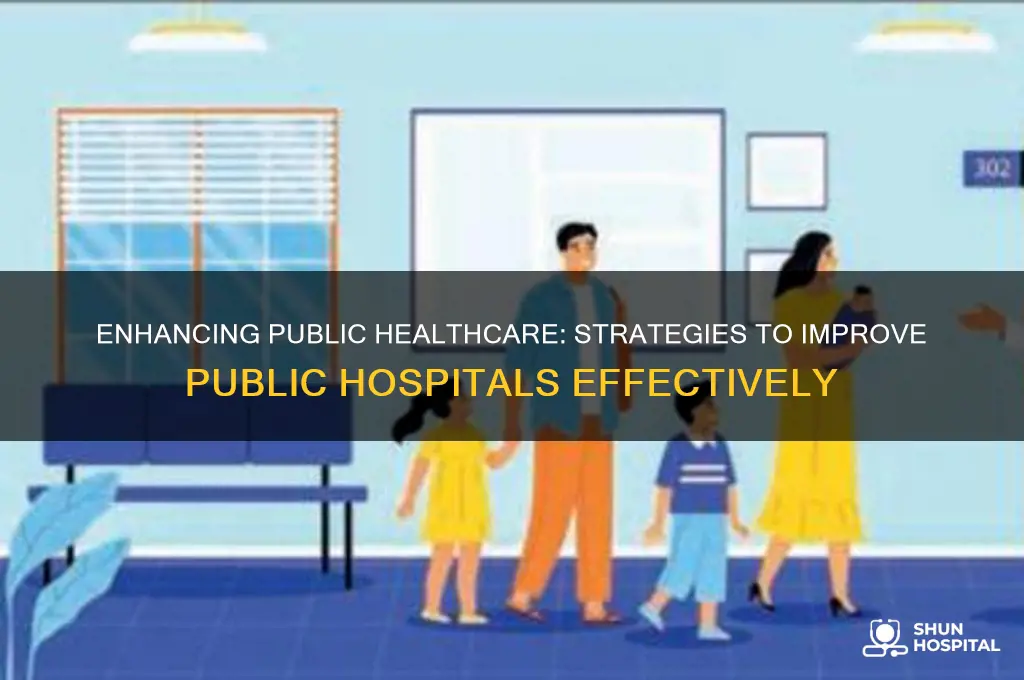 how to improve public hospitals