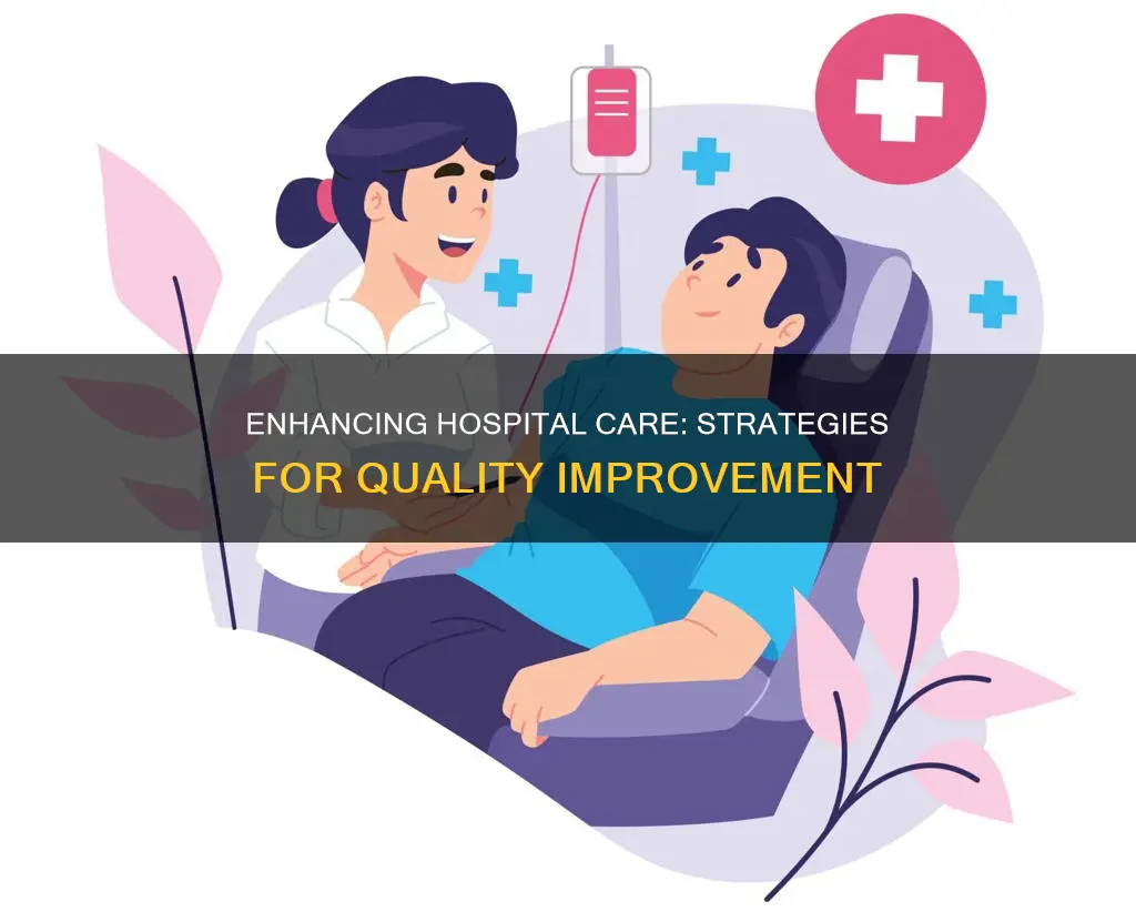 how to improve quality care in hospitals