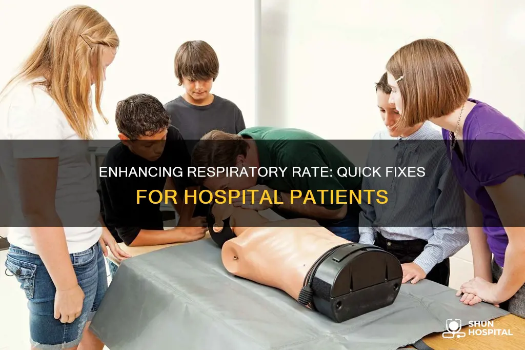 how to improve respiratory rate quickly hospital