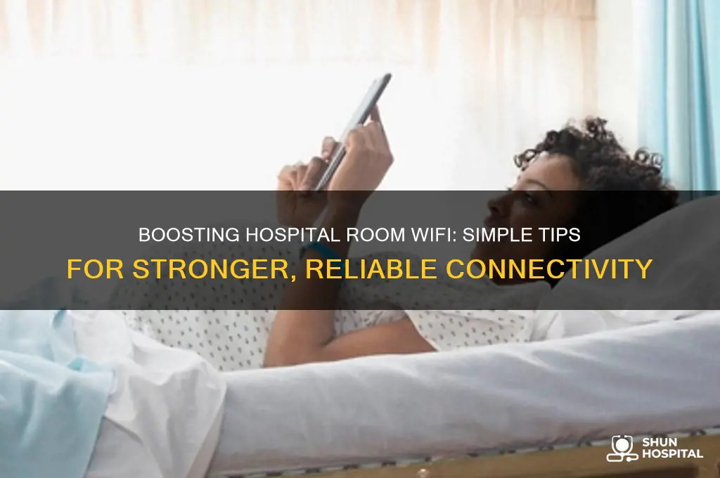 how to improve wifi strength in a hospital room