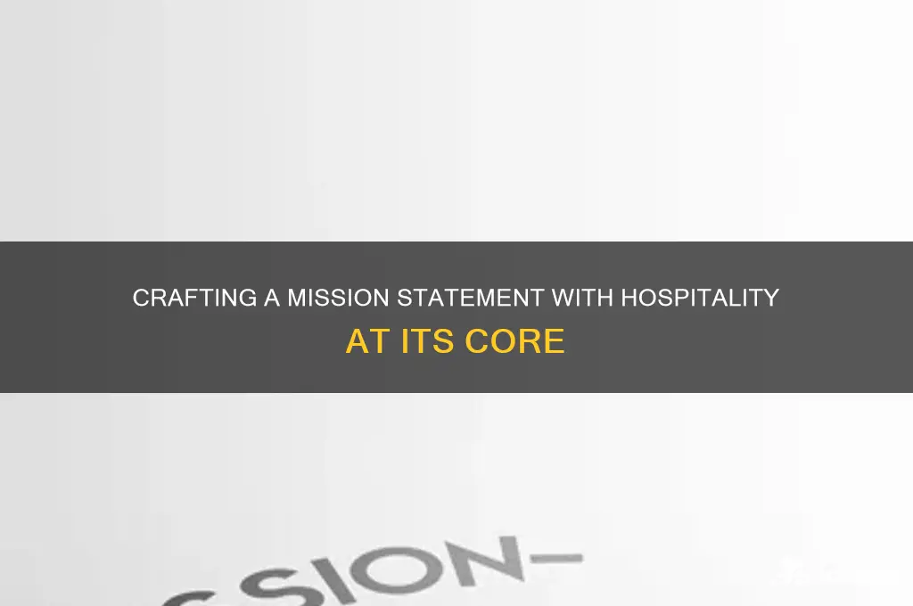 how to in incorporate hospitality in a mission statement