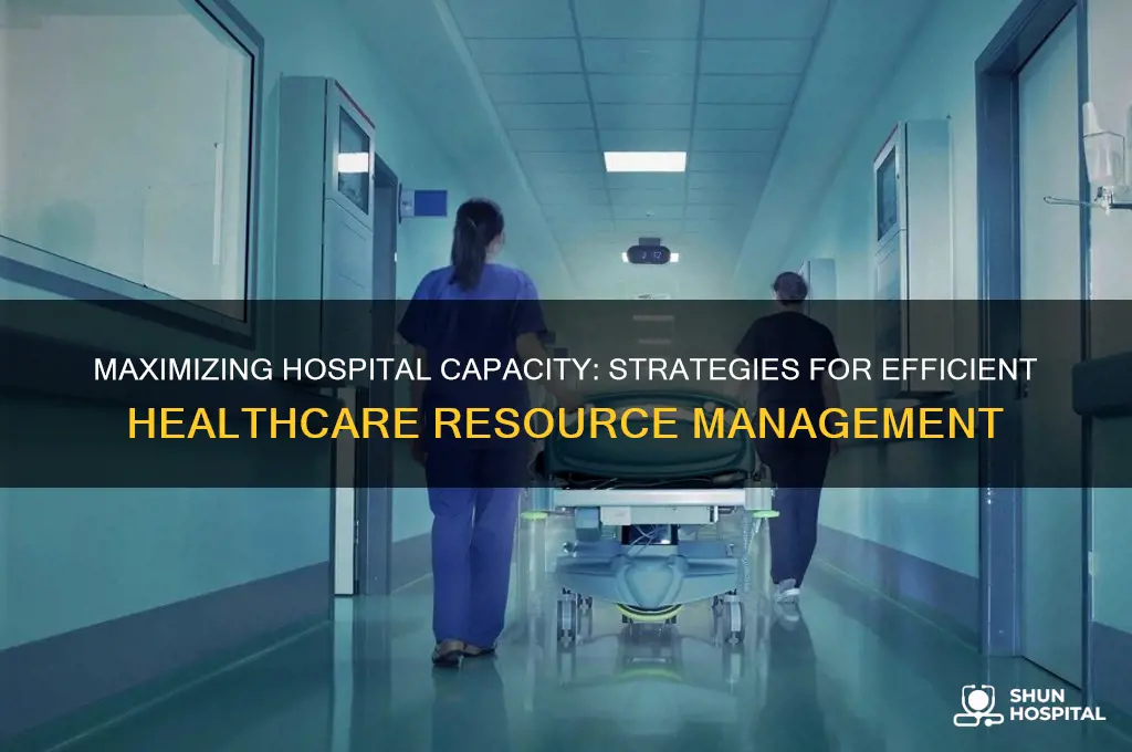 how to increase hospital capacity
