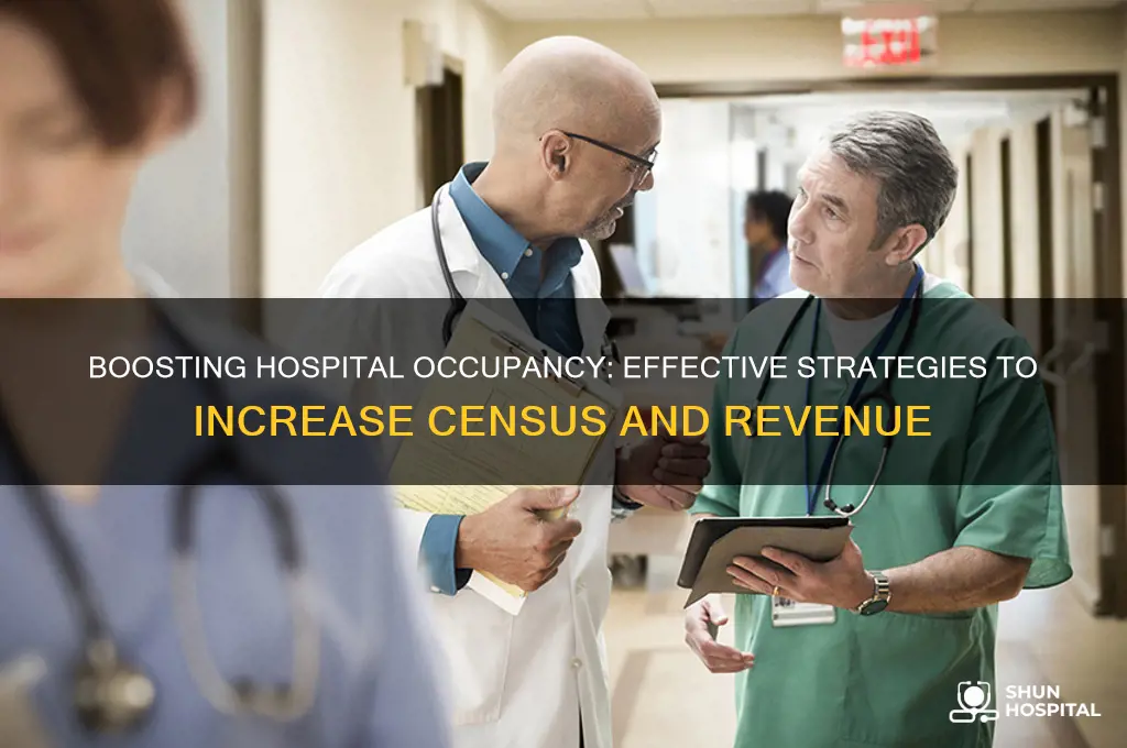 how to increase hospital census
