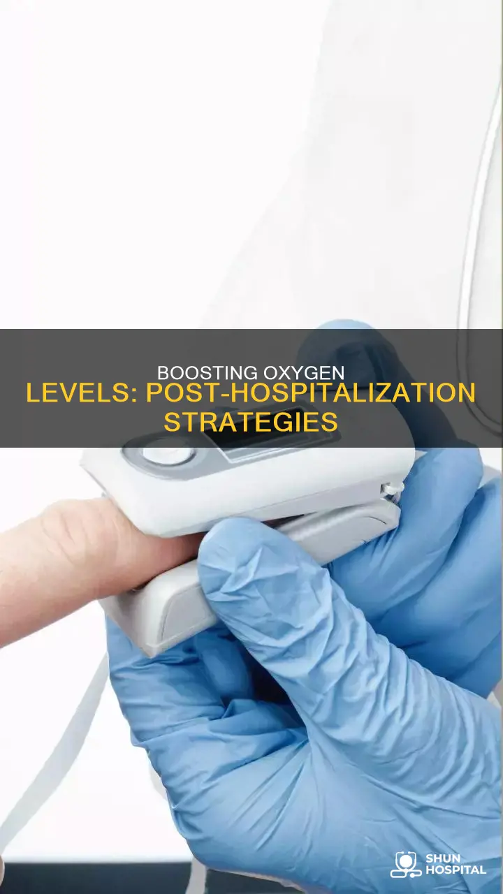 how to increase oxygen saturation after hospitalization