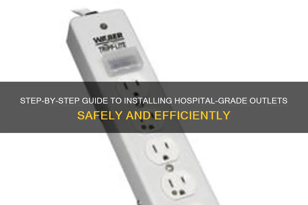 how to install hospital gradeoutlet