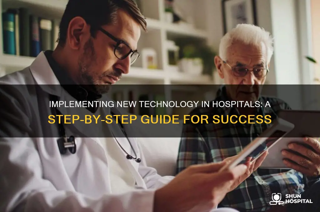 how to introduce the new techonology to the hospital