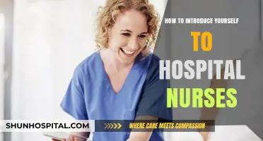 Introducing Yourself to Hospital Nurses: A Guide