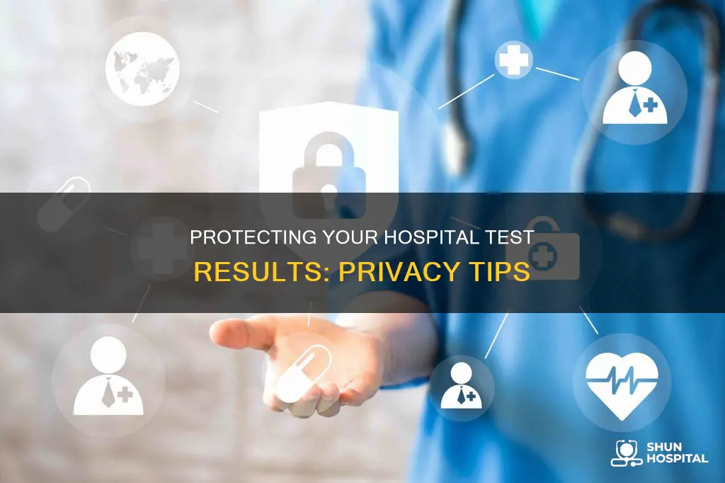 how to keep hospital test results private