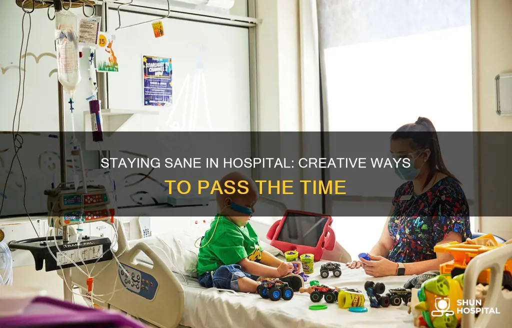 how to keep occupied in a hospital