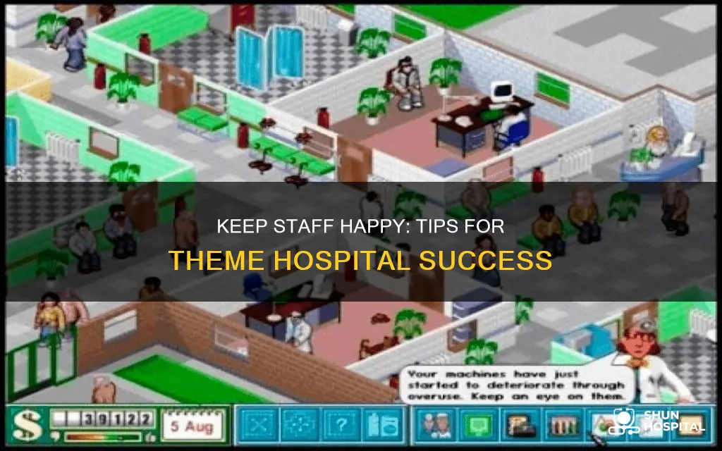 how to keep staff happy theme hospital