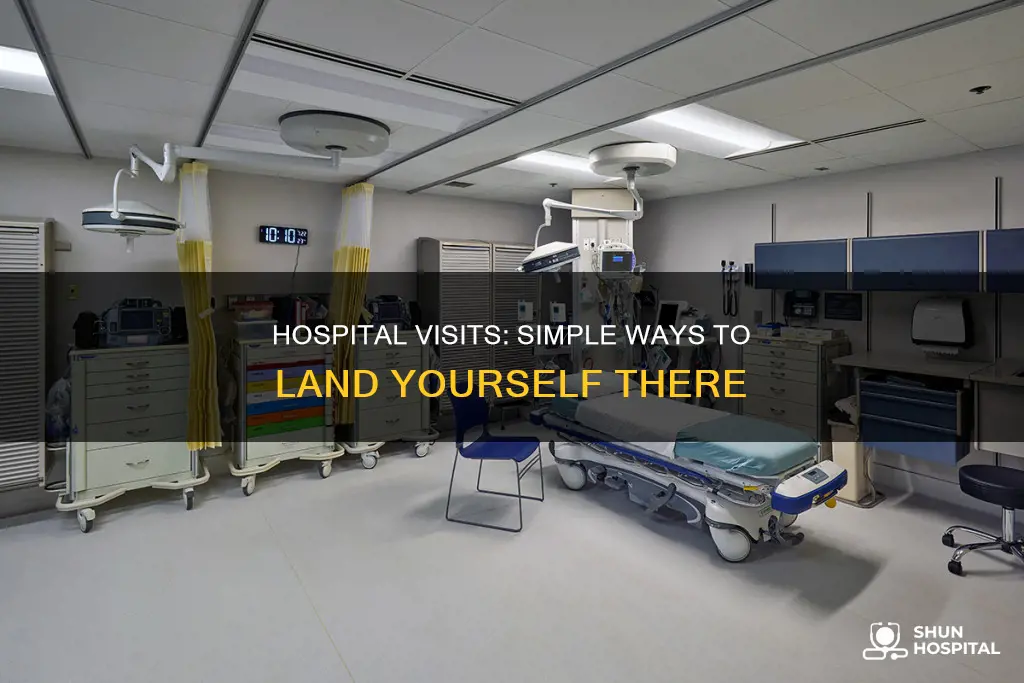 how to land yourself in the hospital