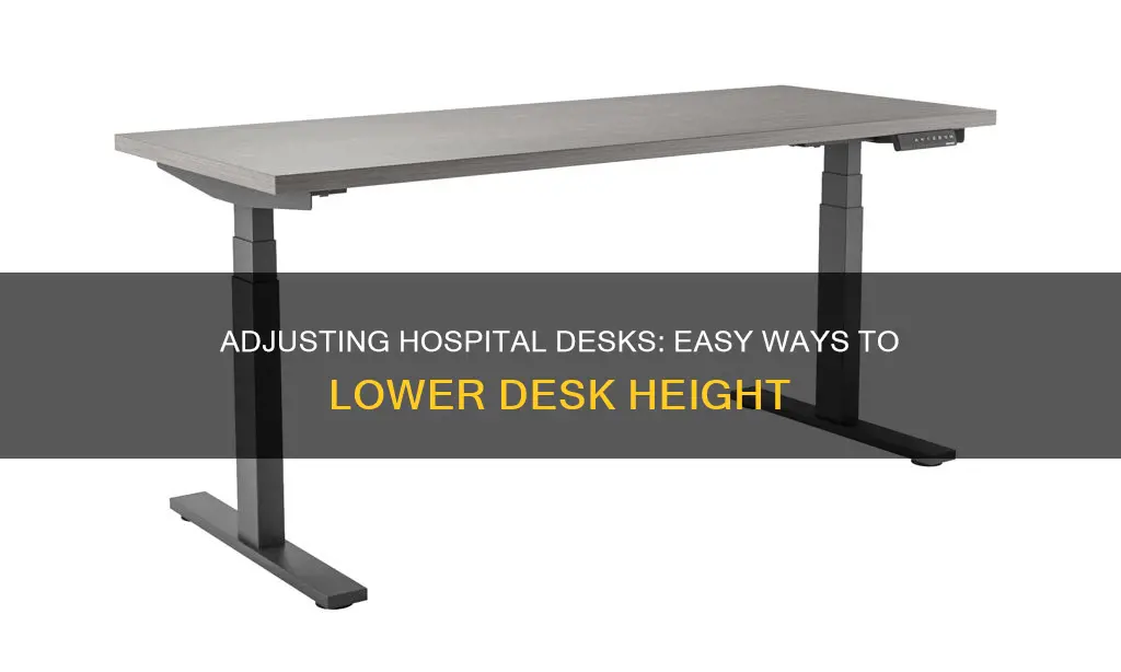 how to lower desk height in hospital