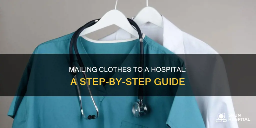 how to mail clothes to a hospital