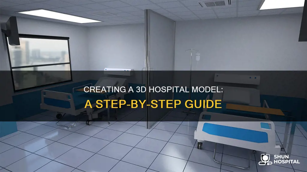 how to make 3d model of hospital
