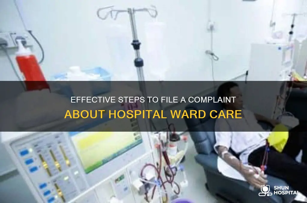 how to make a complaint about a hospital ward