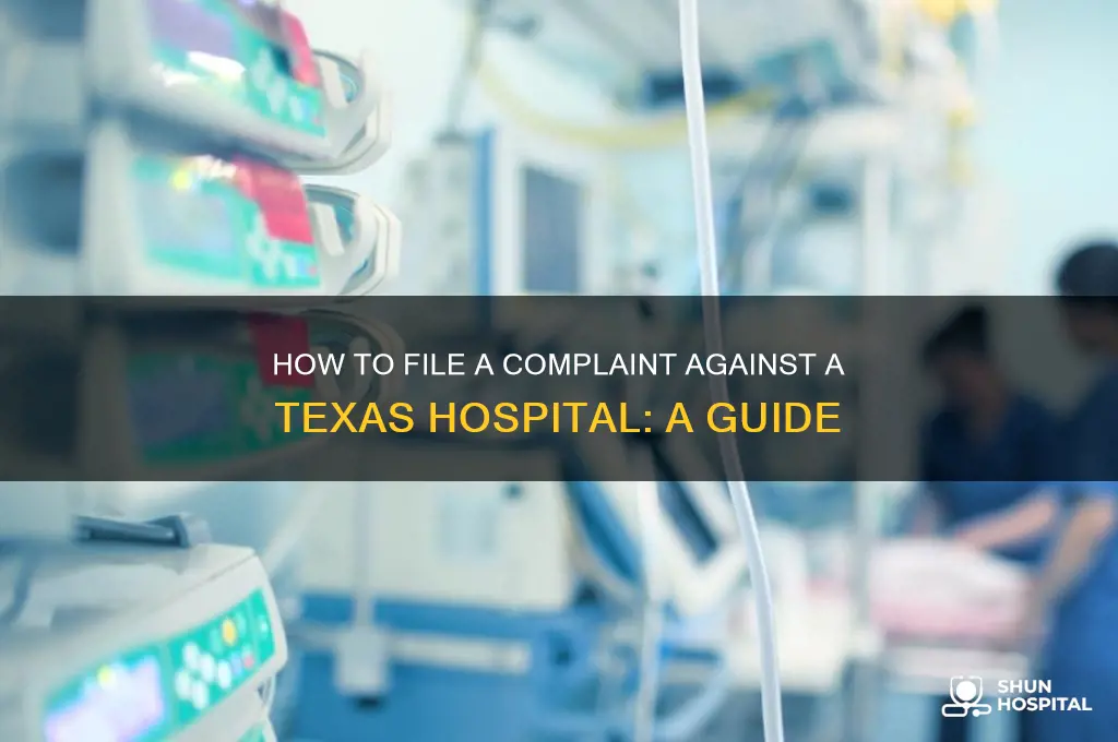 how to make a complaint agains an hospital in texas