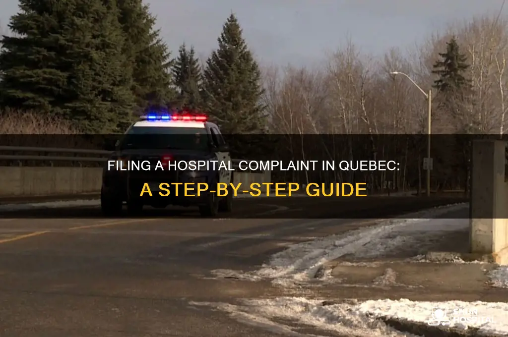 how to make a complaint against a hospital in quebec