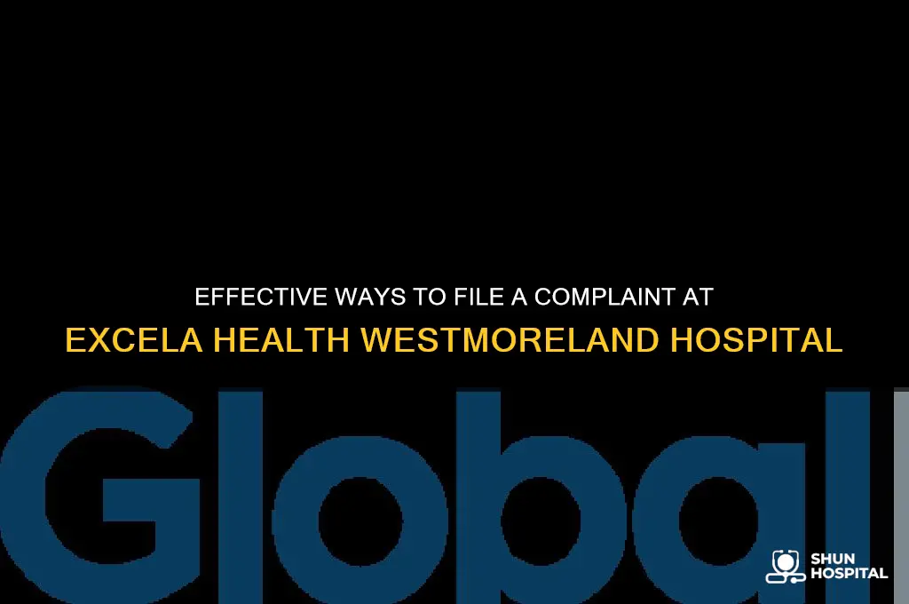 how to make a complaint excela health westmoreland hospital