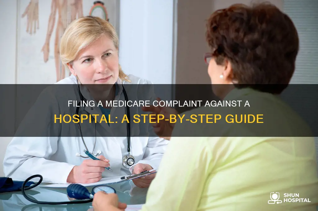 how to make a compliant against a hospital to medicare