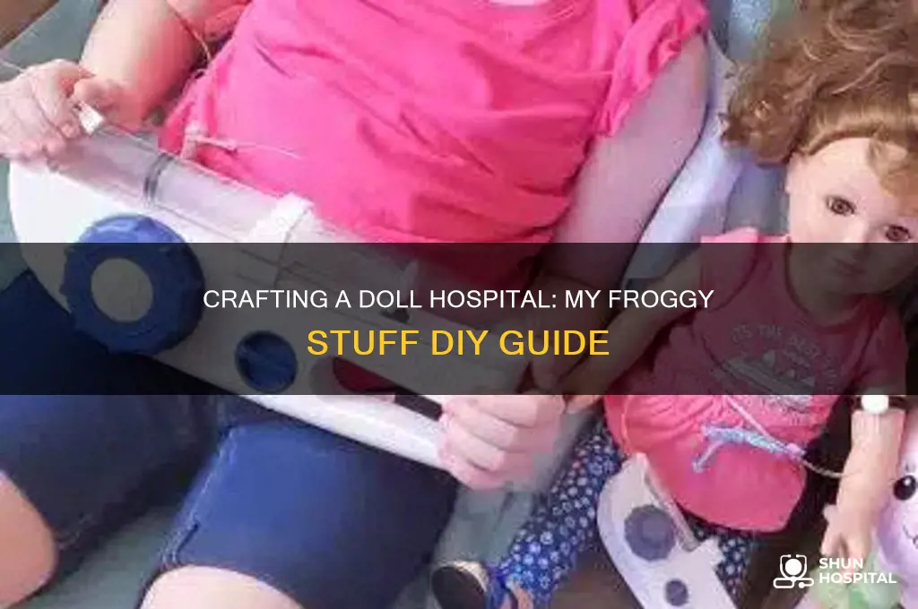 how to make a doll hospital my froggy stuff