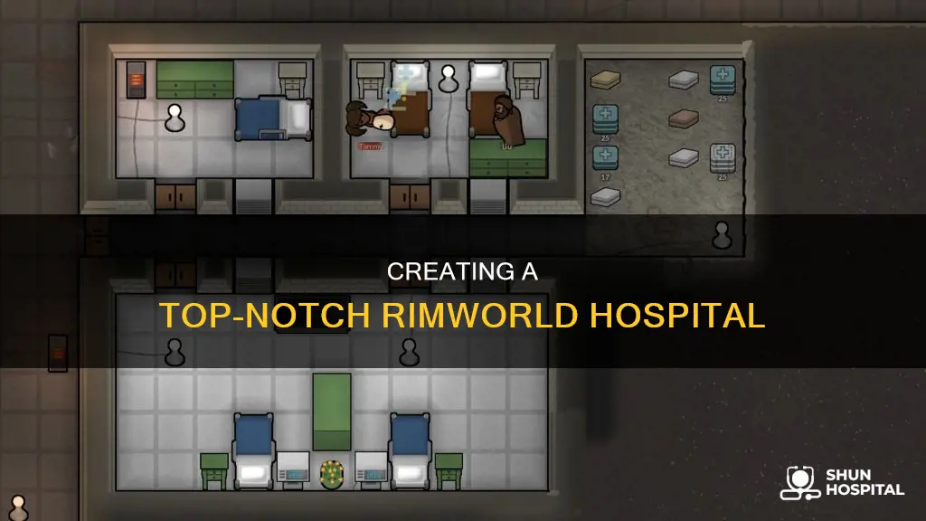 how to make a good hospital rimworld