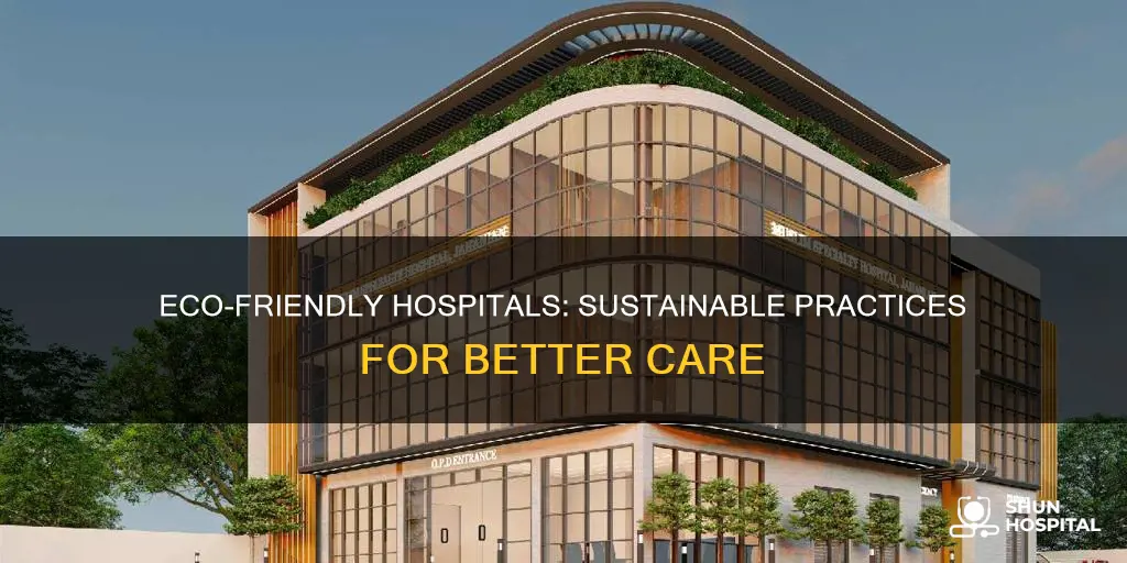 how to make a hospital eco friendly