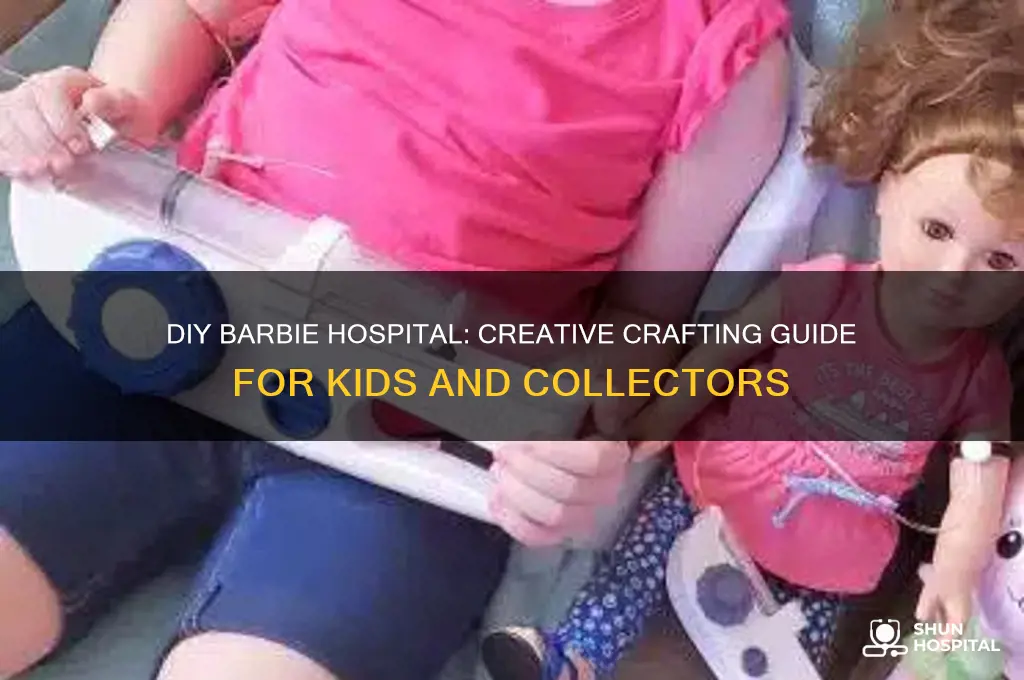 how to make barbie hospital