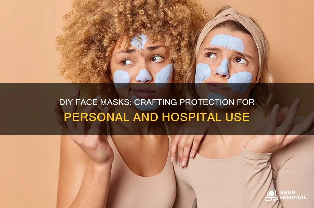 how to make face masks for yourself and hospitals