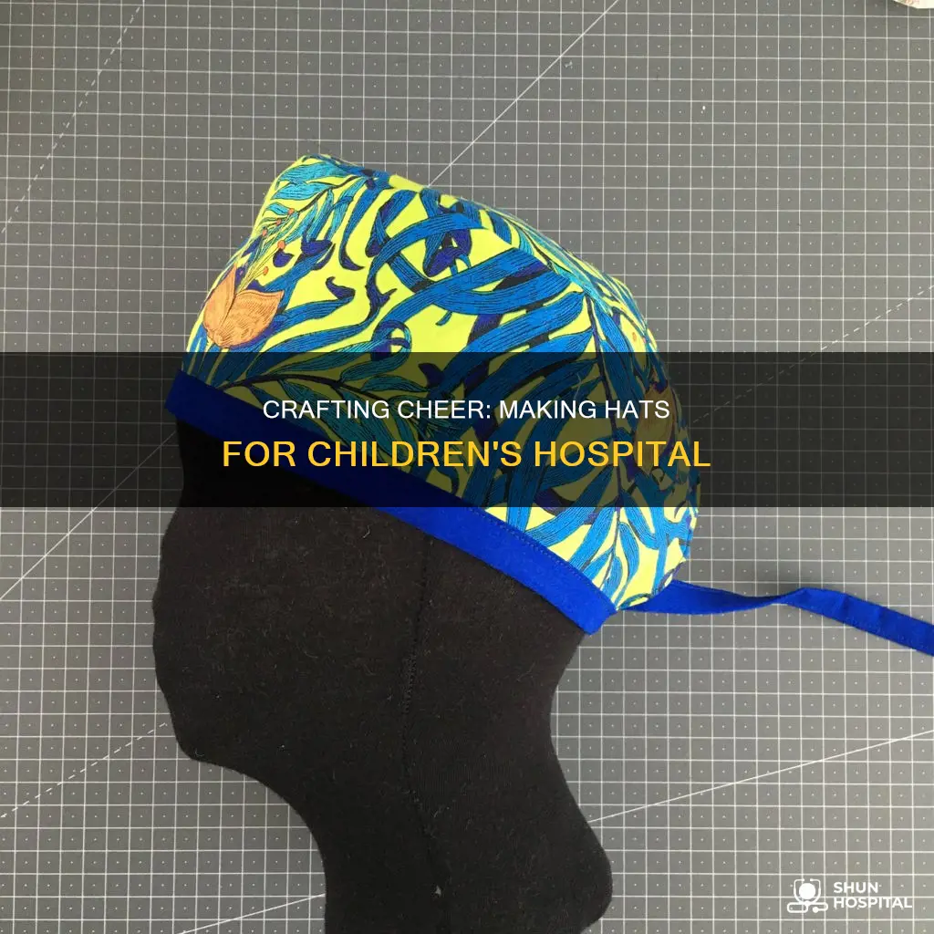 how to make hats for childrens hospital