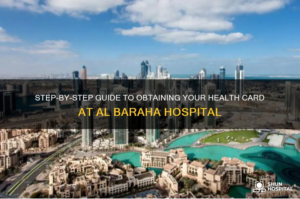 how to make health card in al baraha hospital