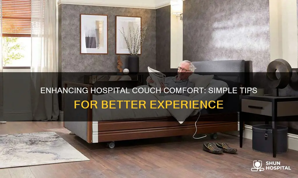 how to make hospital couch more comfortable