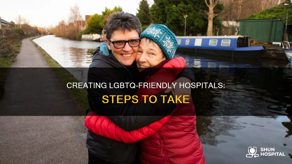 how to make hospital more lgbtq friendly