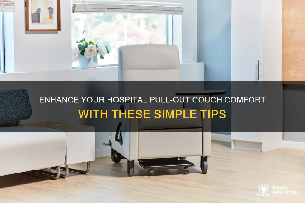 how to make hospital pull out couch more comfortable