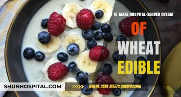Transform Bland Hospital Cream of Wheat into a Tasty Comfort Food