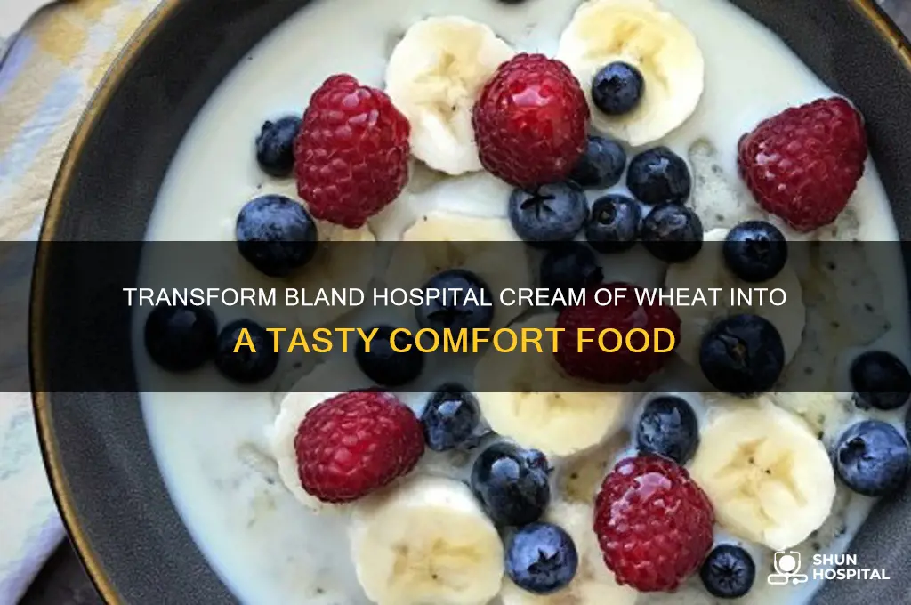 how to make hospital-served cream of wheat edible