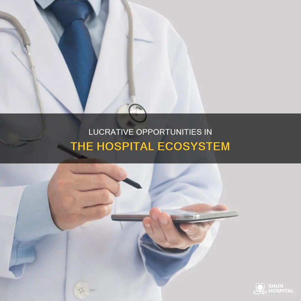 how to make money at the hospital