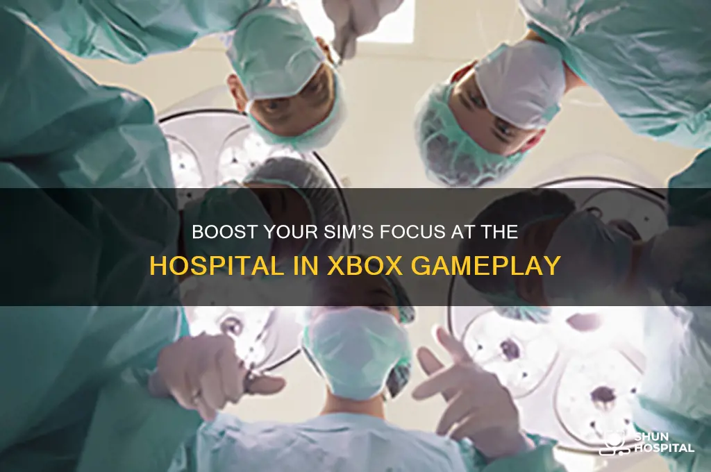 how to make my sim focused at the hospital xbox